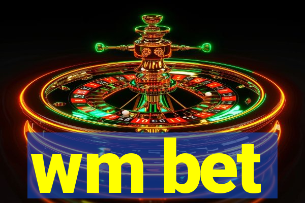 wm bet